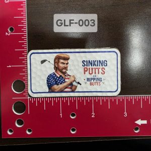 UV Printed Golf  Sinking putts and ripping butts Golf Ball Textured patch GLF-003