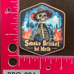 UV Printed Smoke Brisket Not Meth Skeleton Patch BBQ-004